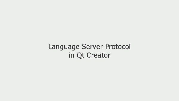 Вышла Qt Creator 4.8.0 с поддержкой протокола языкового сервера
